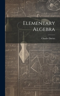 Elementary Algebra by Davies, Charles