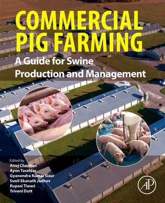 Commercial Pig Farming: A Guide for Swine Production and Management by Chauhan, Anuj