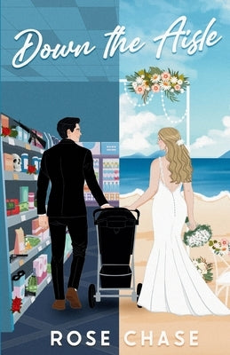Down the Aisle by Chase, Rose