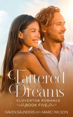 Tattered Dreams by Wilson, Marci