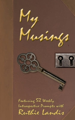 My Musings by Landis, Ruthie
