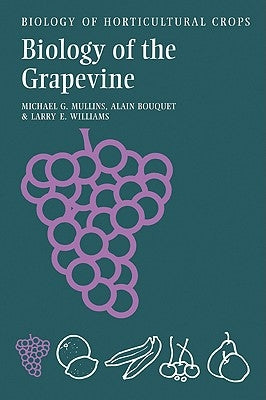 Biology of the Grapevine by Mullins, Michael G.