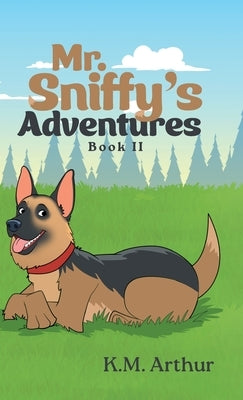 Mr. Sniffy's Adventures: Book II by Arthur, K. M.
