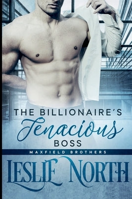 The Billionaire's Tenacious Boss by North, Leslie