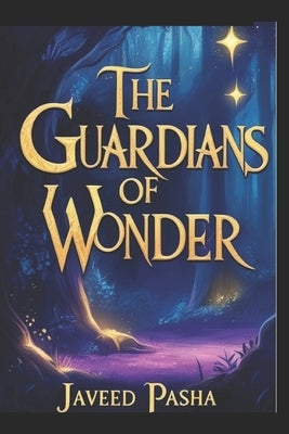 The Guardians of Wonder by Pasha, Javeed