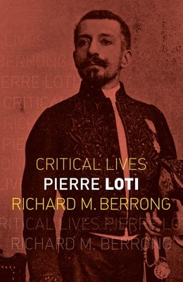 Pierre Loti by Berrong, Richard M.