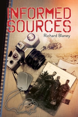 Informed Sources by Blaney, Richard