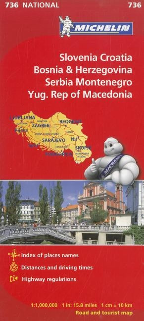 Michelin Slovenia, Croatia, Bosina & Herzegovina, Serbia, Montenegro, Yugoslavic Republic of Macedonia by Michelin