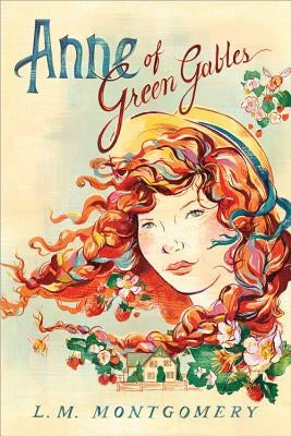 Anne of Green Gables by Montgomery, L. M.