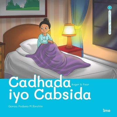 Cadhada iyo Cabsida: Anger & Fear (English and Somali Edition) by Design, Tamartic