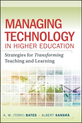 Managing Technology in Higher by Bates