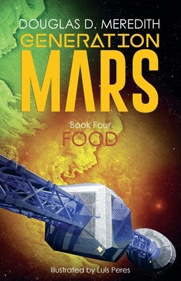 Food: Generation Mars, Book Four by Meredith, Douglas D.