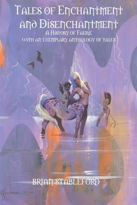 Tales of Enchantment and Disenchantment by Stableford, Brian