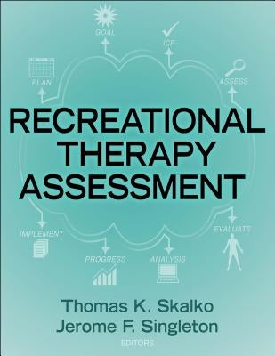 Recreational Therapy Assessment by Skalko, Thomas K.