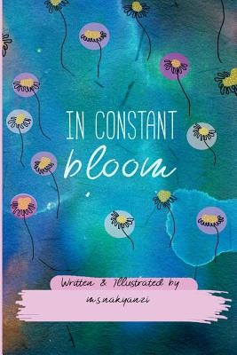 In Constant Bloom: A collection of words and thoughts of an African girl in bloom by Nakyanzi, M. S.