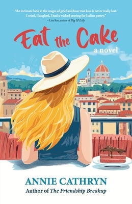 Eat the Cake by Cathryn, Annie