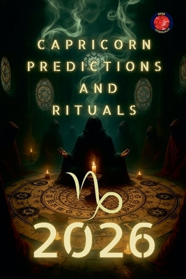 Capricorn Predictions and Rituals 2026 by Rubi, Alina