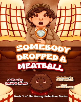 Somebody Dropped a Meatball by Slowik, Daniel N.