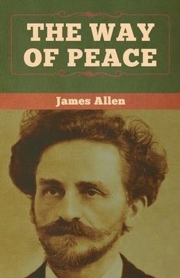 The Way of Peace by Allen, James