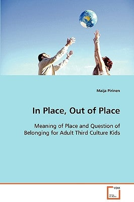 In Place, Out of Place by Pirinen, Maija