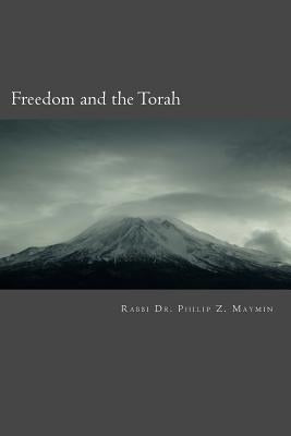 Freedom and the Torah by Maymin, Philip Z.