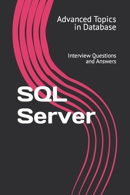 SQL Server: Interview Questions and Answers by Wang, X. Y.