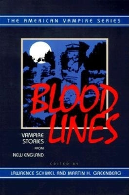 Blood Lines: Vampire Stories from New England by Schimel, Lawrence