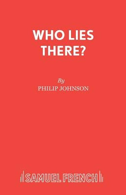Who Lies There? by Johnson, Philip Criminology Lecturer an