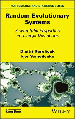 Random Evolutionary Systems: Asymptotic Properties and Large Deviations by Koroliouk, Dmitri