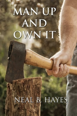 Man Up and Own It (Paperback) by Hayes, Neal