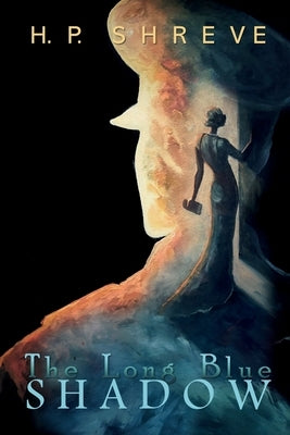The Long Blue Shadow by Shreve, Heather P.