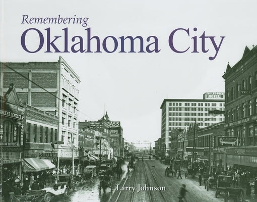 Remembering Oklahoma City by Johnson, Larry