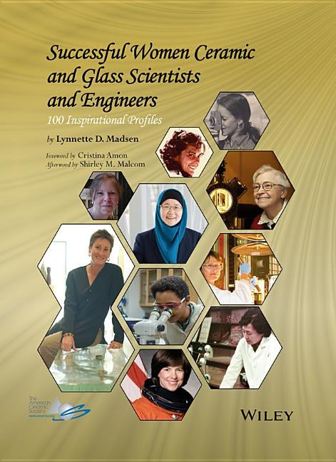 Successful Women Ceramic and Glass Scientists and Engineers: 100 Inspirational Profiles by Madsen, Lynnette