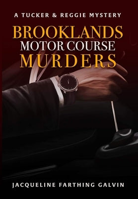 The Brooklands Motor Course Murders by Galvin, Jacqueline Farthing