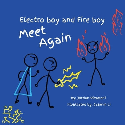 Electro boy and Fire boy Meet Again by Pleasant, Jordan