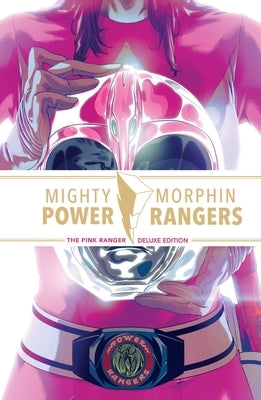 Mighty Morphin Power Rangers: The Pink Ranger Deluxe Edition by Jo Johnson, Amy