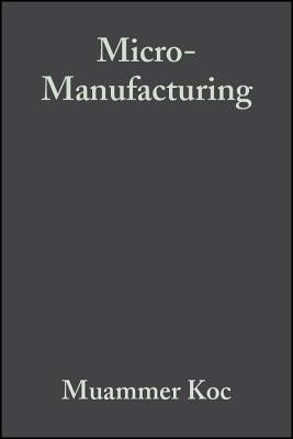 Micro-Manufacturing by Koç, Muammer