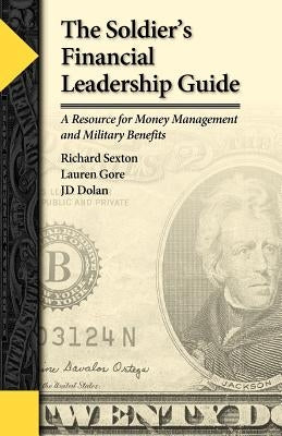The Soldier's Financial Leadership Guide by Gore, Lauren
