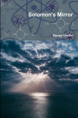 Solomon's Mirror by Chaffin, Steven