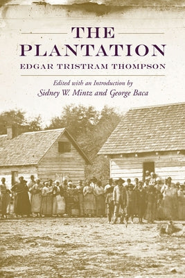 The Plantation by Thompson, Edgar Tristram