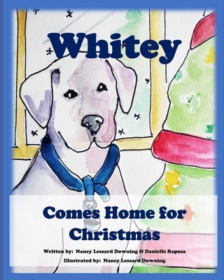 Whitey Comes Home for Christmas by Reposa, Danielle
