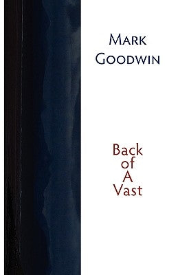 Back of a Vast by Goodwin, Mark