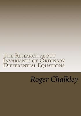 The Research about Invariants of Ordinary Differential Equations by Chalkley, Roger