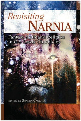Revisiting Narnia by Caughey, Shanna