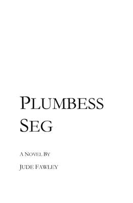 Plumbess Seg by Fawley, Jude