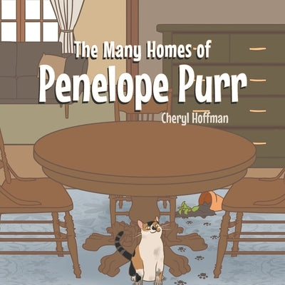 The Many Homes of Penelope Purr by Hoffman, Cheryl
