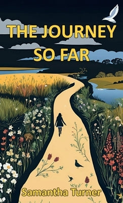 The Journey So Far by Turner, Samantha