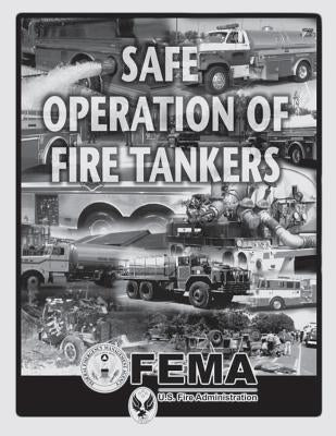 Safe Operation of Fire Tankers by Administration, U. S. Fire