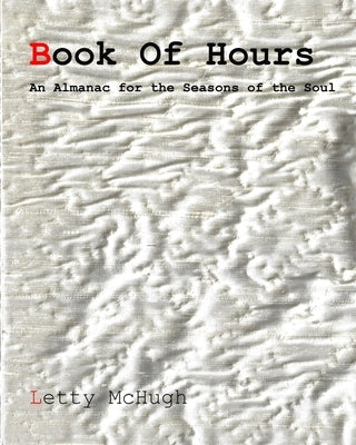 Book of Hours by McHugh, Letty