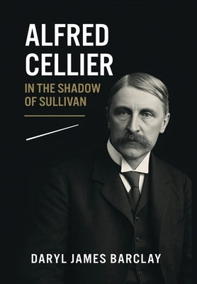 Alfred Cellier by Barclay, Daryl